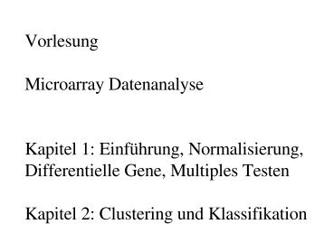 Vorlesung Microarray Datenanalyse Kapitel 1: Einführung ... - Lectures