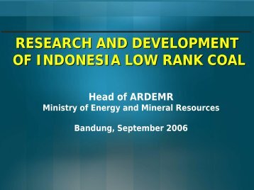 RESEARCH AND DEVELOPMENT OF INDONESIA LOW RANK COAL