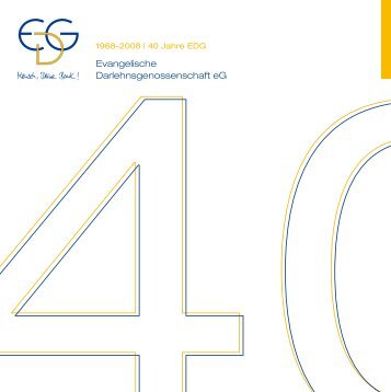 40 Jahre EDG - Evangelische Darlehnsgenossenschaft eG