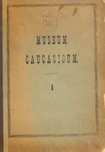 Die Sammlungen des kaukasischen Museums