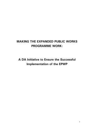 MAKING THE EXPANDED PUBLIC WORKS PROGRAMME WORK ...