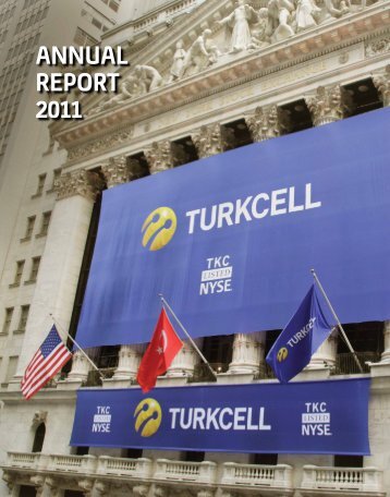 ANNUAL REPORT 2011 - Turkcell