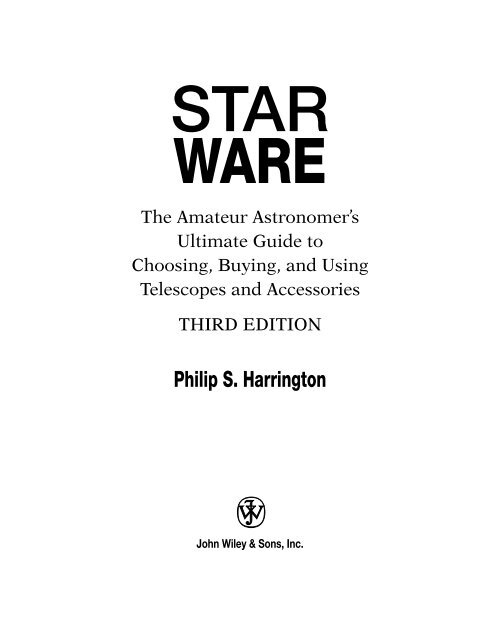 Star Ware: The Amateur Astronomer's Guide to Choosing, Buying ...