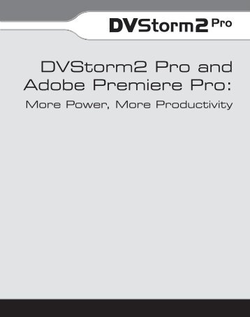 DVStorm2 Pro and Adobe Premiere Pro: - DV Finland