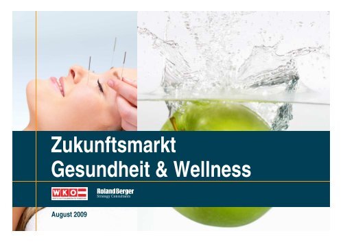 Zukunftsmarkt Gesundheit & Wellness - Roland Berger