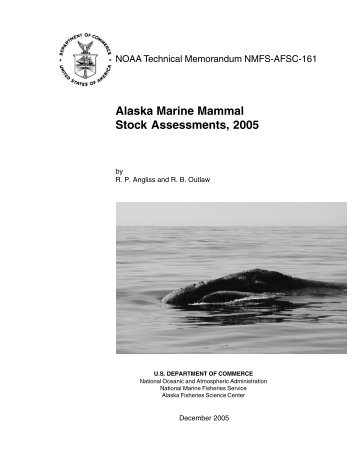 Alaska Marine Mammal Stock Assessments, 2005 - National Marine ...