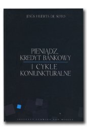 Pieniądz, kredyt bankowy i cykle koniunkturalne - Jesús Huerta de ...