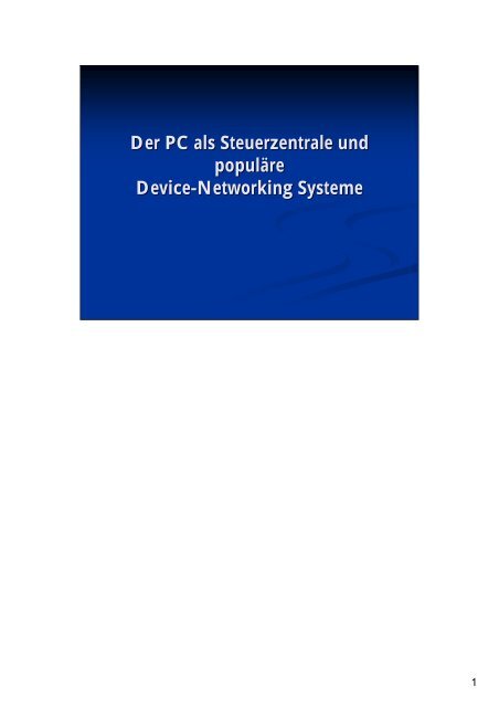 Der PC als Steuerzentrale und populäre Device-Networking Systeme