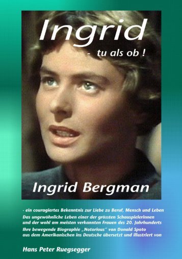 Ingrid - tu als ob - Ingrid Bergman