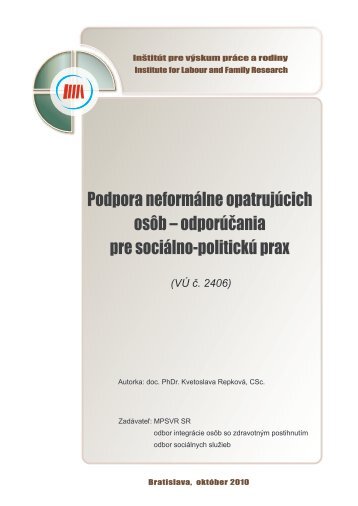 Podpora neformálne opatrujúcich osôb - Inštitút pre výskum práce a ...