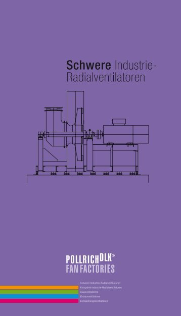 Schwere Industrie- Radialventilatoren - Pollrich Ventilatoren GmbH
