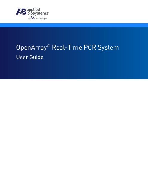 OpenArray® Real-Time PCR System User Guide (PN ... - Invitrogen