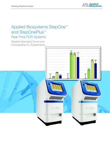 AB StepOne™ & StepOnePlus™ Real-Time PCR - Applied Biosystems