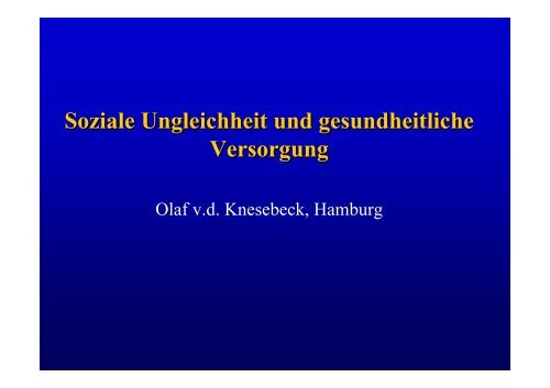 Soziale Ungleichheit und gesundheitliche Versorgung