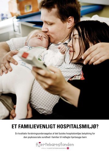 ET FAMILIEVENLIGT HOSPITALSMILJø? - Hjerteforeningen