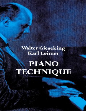 Gieseking & Leimer - Piano Technique.pdf - Kevin Hadsell