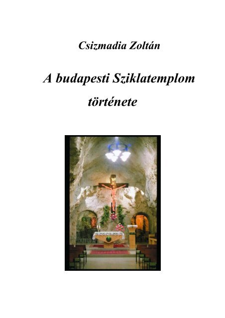 Fejezetek a pálosok budapesti Sziklatemplomának történetéből