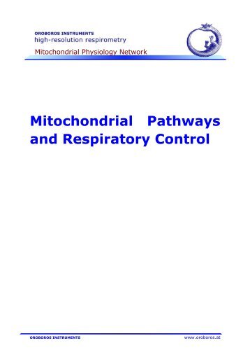 Mitochondrial Pathways and Respiratory Control Edited ... - Oroboros