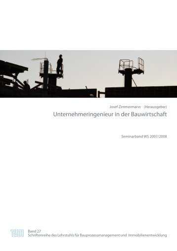 Unternehmeringenieur in der Bauwirtschaft - Lehrstuhl für ...