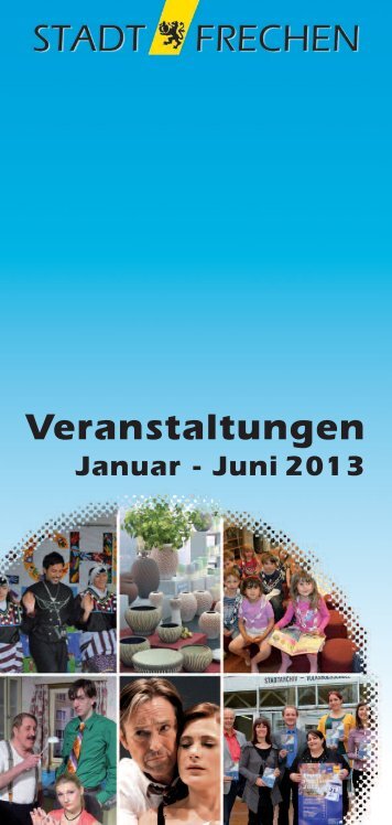 Veranstaltungskalender I. Halbjahr 2013 - Stadt Frechen