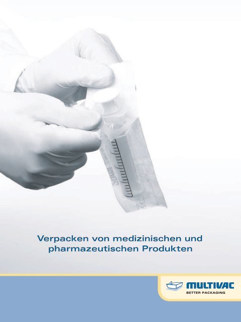 Verpacken von medizinischen und pharmazeutischen ... - Multivac