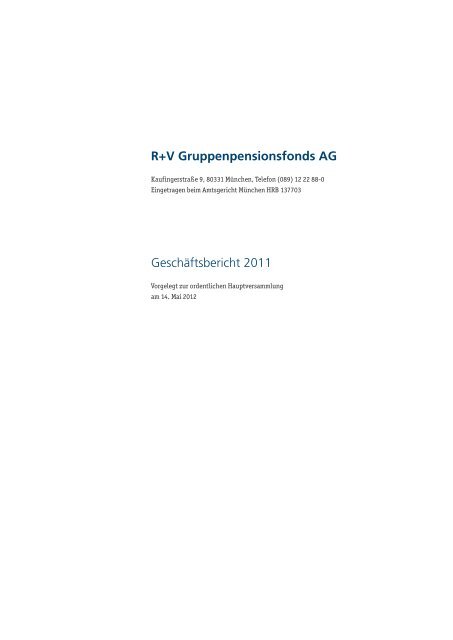 Geschäftsbericht R+V Gruppenpensionsfonds AG 2011 (PDF 465