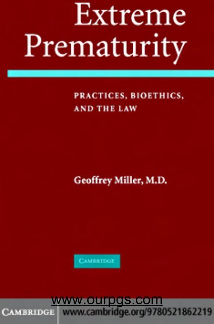 EXTREME PREMATURITY: Practices, Bioethics, and the Law