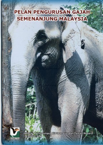 Pelan Pengurusan Gajah Semenanjung Malaysia - Department of ...