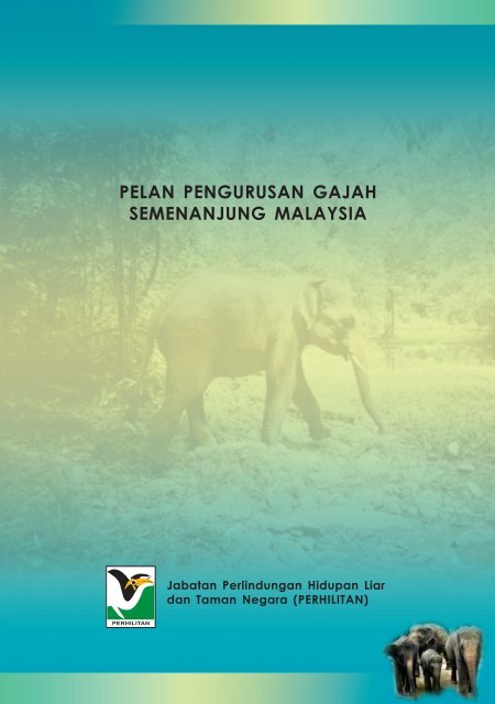 Pelan Pengurusan Gajah Semenanjung Malaysia - Department of ...