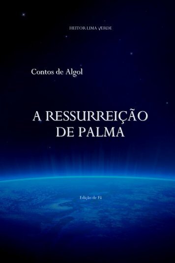 A RESSURREIÇÃO DE PALMA - Gazeta de Algol