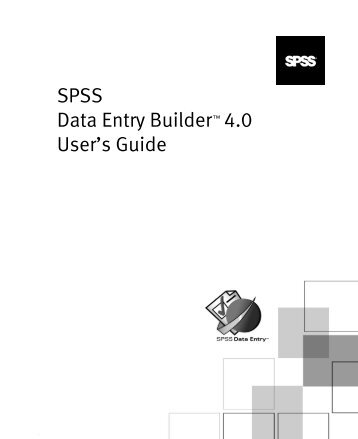 SPSS Data Entry Builder™ 4.0 User's Guide - Regional Norte