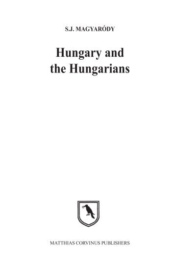 Hungary and the Hungarians - Corvinus Library - Hungarian History