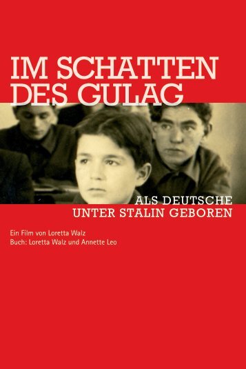 IM SCHATTEN DES GULAG - Loretta Walz