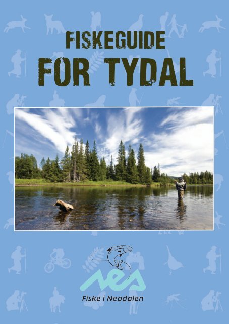 Fiskeguide For Tydal Finner Du Her Fiske I Neadalen