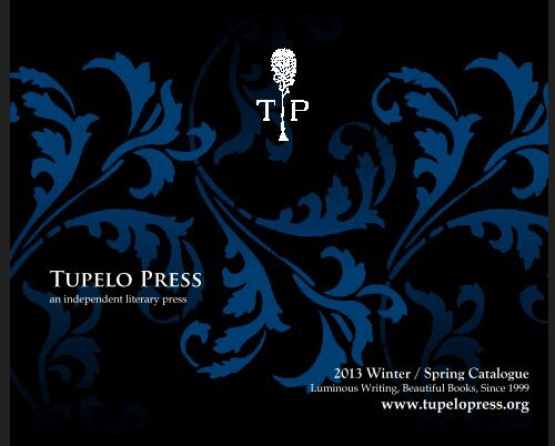 Tupelo Press 2013 Winter Spring Catalog L8x10 USE THIS