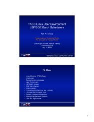 TACC Linux User Environment LSF/SGE Batch Schedulers Outline