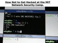 How Not to Get Hacked at the MIT Network Security ... - PaulDotCom