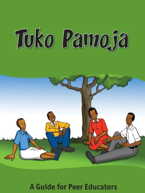 Tuko Pamoja: A Guide for Peer Educators (entire - Path