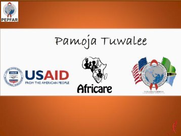 Pamoja Tuwalee is a 5-year USAID/PEPFAR supported ... - Africare