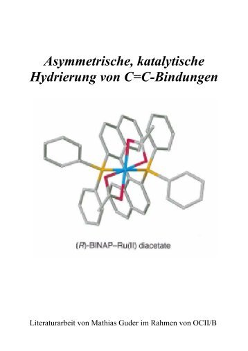 Asymmetrische, katalytische Hydrierung von C=C ... - Chemie