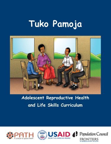 Tuko Pamoja: Adolescent Reproductive Health and Life Skills ... - Path