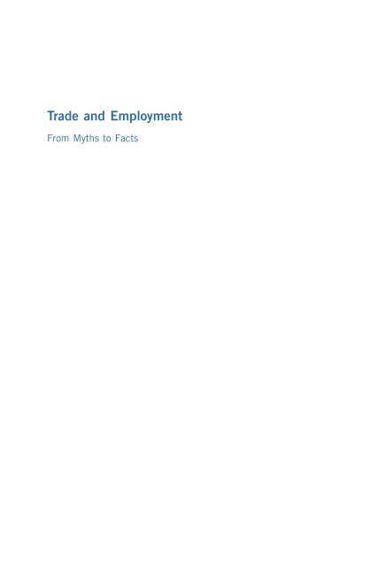 Trade and Employment From Myths to Facts - International Labour ...