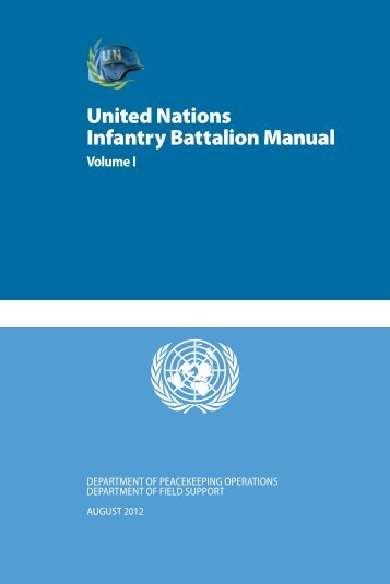 United Nations Infantry Battalion Manual - the United Nations