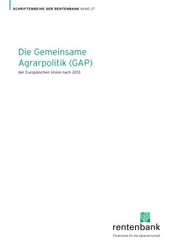 Die Gemeinsame Agrarpolitik (GAP) - Landwirtschaftliche Rentenbank