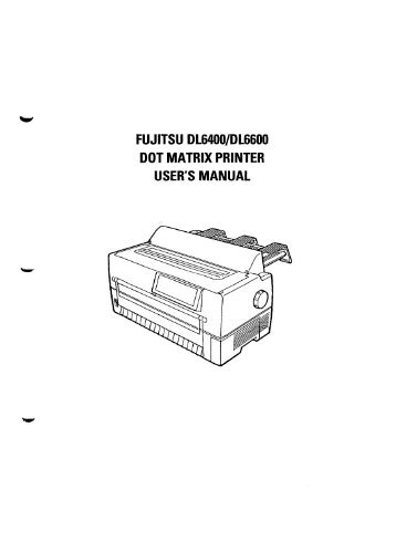 FUJITSU DL6400/DL6600 DOT MATRIX PRINTER USER'S MANUAL