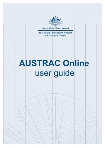 AUSTRAC Online user guide - Australian Transaction Reports and ...