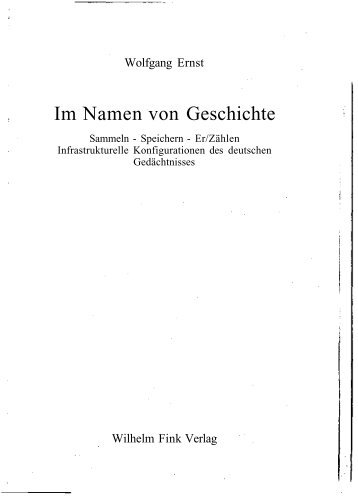 Im Namen von Geschichte - Lehrstuhl für Medientheorien ...