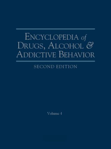 Encyclopedia of Drugs, Alcohol, and Addictive Behavior (vol