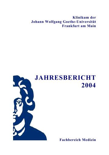 JAHRESBERICHT 2004 - Goethe-Universität