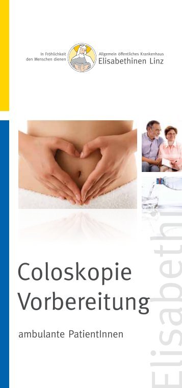 Coloskopie Vorbereitung - Krankenhaus der Elisabethinen Linz
